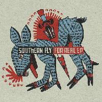 Southern Fly - For Real E.P.