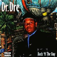 Dr. Dre - Back 'N The Day