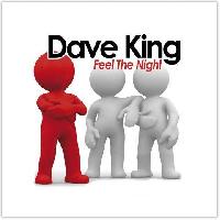 Dave King (2) - Feel The Night