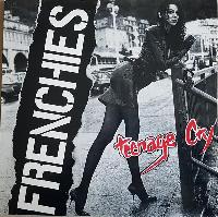 Frenchies - Teenage Cry