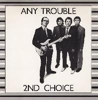 Any Trouble - 2nd Choice