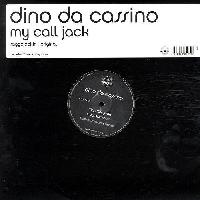 Dino Da Cassino - My Call Jack