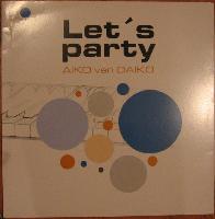 Aiko van Daiko - Let's Party