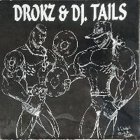 Drokz & DJ. Tails* -...