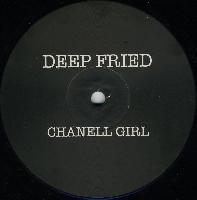 Deep Fried - Chanell Girl