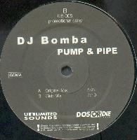 DJ Bomba (2) - Pump & Pipe