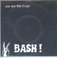 BASH! - We Are The Boys