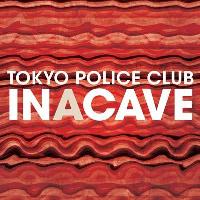 Tokyo Police Club - In A Cave