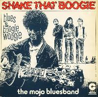 The Mojo Bluesband* - Shake...