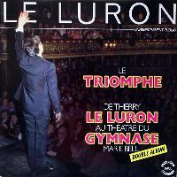 Le Luron* - Le Triomphe De...