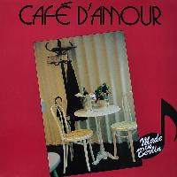 Made In Berlin - Café D'Amour