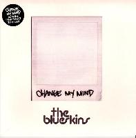 The Blueskins - Change My Mind