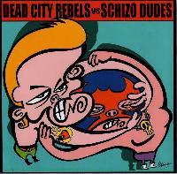 Dead City Rebels* vs Schizo...