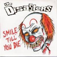 The Disasters - Smile Till...