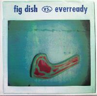 Fig Dish vs. Everready -...