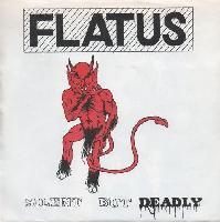Flatus - Silent But Deadly