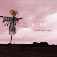 The Pines (3) - Dark So Gold