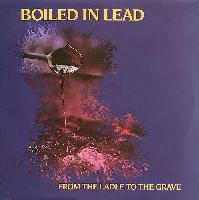 Boiled In Lead - From The...