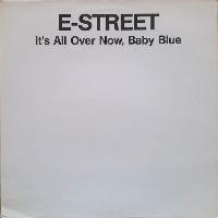 E-Street - It's All Over...