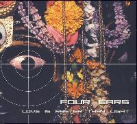 Four Ears - Love Is Faster...