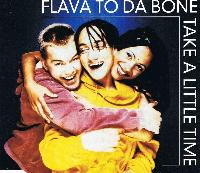 Flava To Da Bone - Take A...