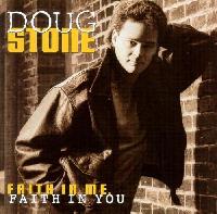 Doug Stone - Faith In Me,...