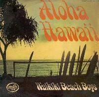 Waikiki Beach Boys* - Aloha...