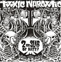 Toxic Narcotic - 2 Oz Slab...
