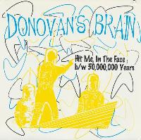 Donovan's Brain - Hit Me,...