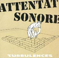 Attentat Sonore - Turbulences