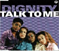Dignity (2) - Talk To Me