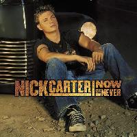 Nick Carter (2) - Now Or Never