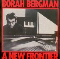 Borah Bergman - A New Frontier