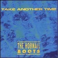 The Hobnail Boots - Take...