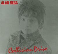 Alan Vega - Collision Drive