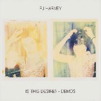 PJ Harvey - Is This Desire?...