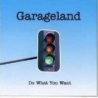 Garageland - Do What You Want