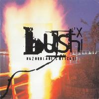 Bush X* - Razorblade Suitcase