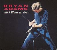 Bryan Adams - All I Want Is...