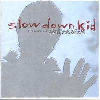 Val Emmich - Slow Down Kid