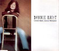 Bonnie Raitt - Good Man,...