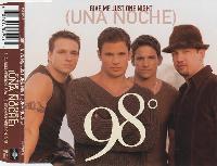 98°* - Give Me Just One...