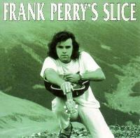 Frank Perry's Slice - Frank...