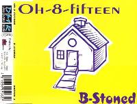 Oh-8-Fifteen - B-Stoned