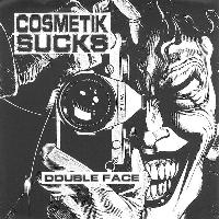 Cosmetik Sucks - Double Face