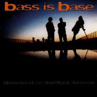 Bass Is Base - Memories Of...
