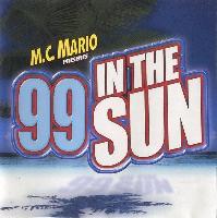 M.C. Mario* - 99 In The Sun