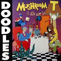 The Doodles (2) - Mushroom...