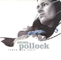 Emma Pollock - Paper And Glue