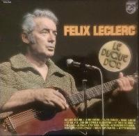 Félix Leclerc - Le Disque...